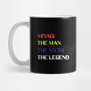 Miyagi the legend Mug